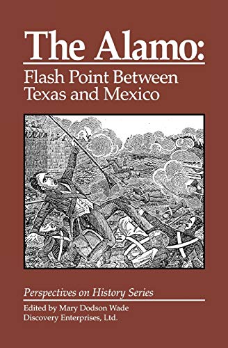 Imagen de archivo de Alamo: Flashpoint Between Texas and Mexi a la venta por Better World Books