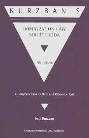 9781878677877: Kurzban's Immigration Law Sourcebook: a Comprehensive Outline and Reference Tool