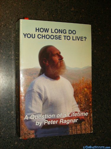 9781878682079: How Long Do You Choose To Live? (A Question of a Lifetime)