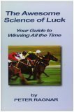 9781878682116: The Awesome Science of Luck - Your Guide to Winning All the Time