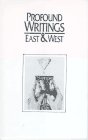 Profound Writings East & West