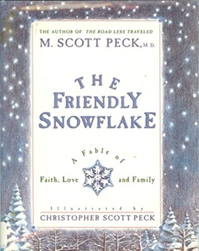 Stock image for The Friendly Snowflake: A Fable of Faith, Love, and Family for sale by SecondSale