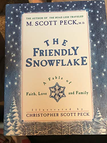 9781878685308: The Friendly Snowflake: A Fable of Faith, Love and Family