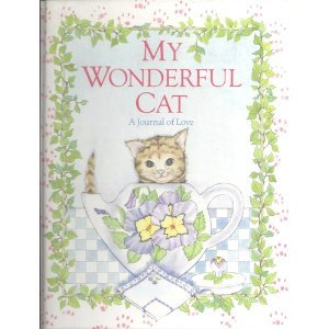 Stock image for My Wonderful Cat : A Journal of Love for sale by Better World Books