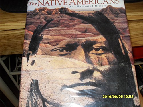 Beispielbild fr The Native Americans: An Illustrated History zum Verkauf von HPB-Emerald