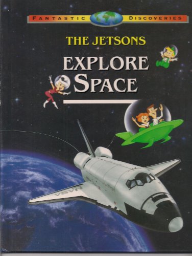Stock image for The Jetsons Explore Space (Fantastic Discovery Series) for sale by KULTURAs books