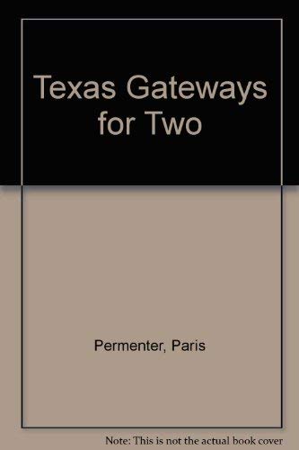 Beispielbild fr Texas Gateways for Two zum Verkauf von Wonder Book