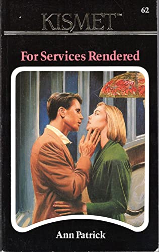Stock image for Kismet #62:For Services Rendered for sale by Once Upon A Time Books