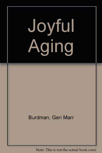 9781878715098: Joyful Aging