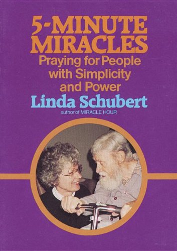 Stock image for Five Minute Miracles: Praying for People with Simplicity and Power (Spirit Life Series) for sale by SecondSale