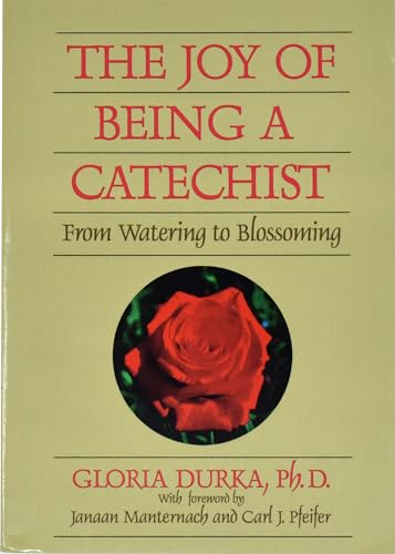 Stock image for The Joy of Being a Catechist: From Watering to Blossoming (Spirit Life Series) for sale by Wonder Book