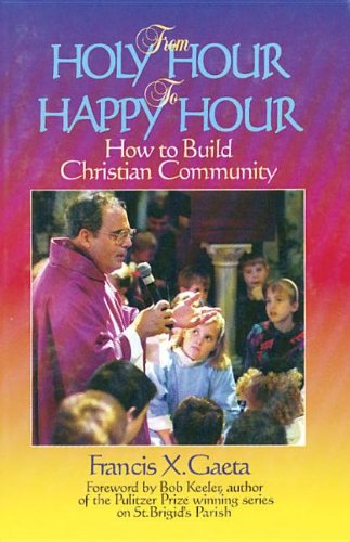 Stock image for From Holy Hour to Happy Hour for sale by ThriftBooks-Atlanta