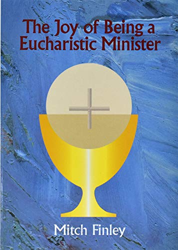 Beispielbild fr The Joy of Being a Eucharistic Minister zum Verkauf von BooksRun