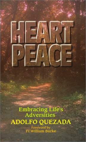 Beispielbild fr Heart Peace: Embracing Life's Adversities zum Verkauf von Reliant Bookstore