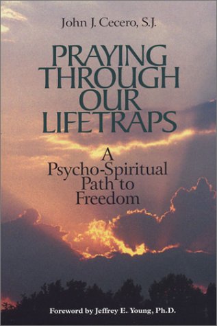 Stock image for Praying Through Our Lifetraps: A Psycho-Spiritual Path to Freedom for sale by Russell Books