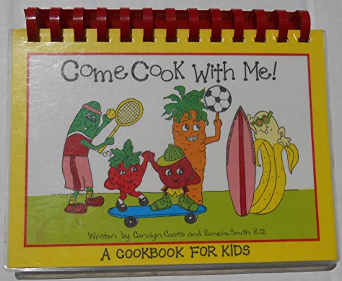 Beispielbild fr Come Cook With Me!: A Cookbook for Kids zum Verkauf von Irish Booksellers