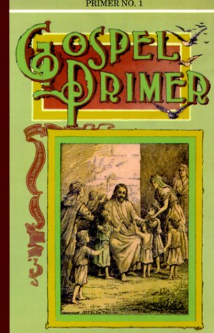 Gospel Primer #01 (9781878726117) by James Edson White