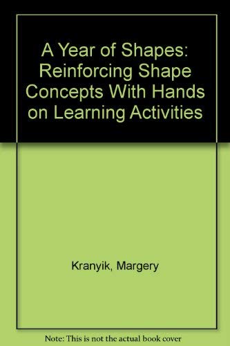 Imagen de archivo de A Year of Shapes: Reinforcing Shape Concepts With Hands on Learning Activities a la venta por HPB-Red