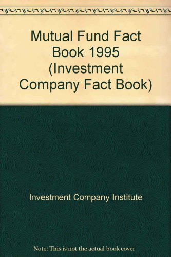 Beispielbild fr Mutual Fund Fact Book : Industry Trends and Strategies for 1994 zum Verkauf von Better World Books