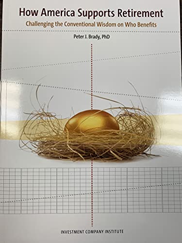 Beispielbild fr HOW AMERICA SUPPORTS RETIREMENT: CHALLENGING THE CONVENTIONAL WISDOM ON WHO BENEFITS zum Verkauf von Second Story Books, ABAA