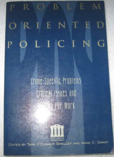 Stock image for Problem-oriented policing: Crime-specific problems, critical issues, and making POP work for sale by ThriftBooks-Atlanta