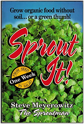 Beispielbild fr Sprout It! One Week from Seed to Salad: Grow Organic Food Without Soil. or a Green Thumb! zum Verkauf von HPB-Ruby