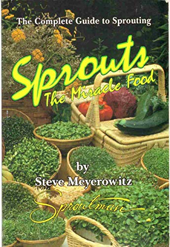 Stock image for Sprouts: The Miracle Food: The Complete Guide to Sprouting for sale by Zoom Books Company