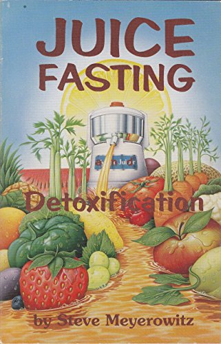 9781878736642: Juice Fasting and Detoxification