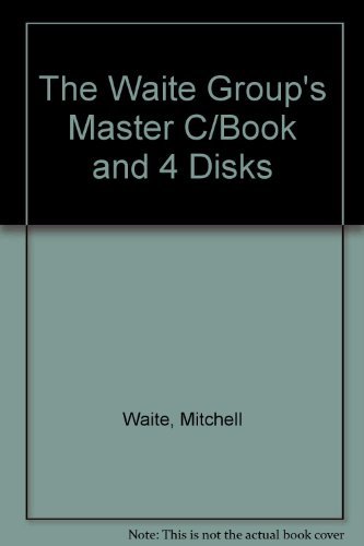 The Waite Group's Master C/Book and 4 Disks (9781878739001) by Waite, Mitchell; Prata, Stephen; Woollard, Rex