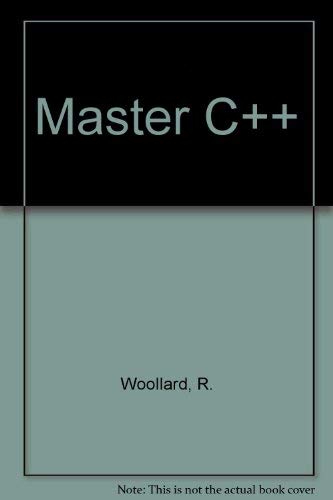 The Waite Group's Master C++: Let the PC Teach You Object-Oriented Programming (9781878739070) by Woollard, Rex; Lafore, Robert; Henderson, Harry