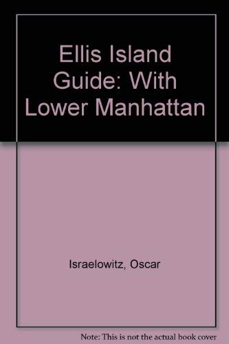 Ellis Island Guide with Lower Manhattan