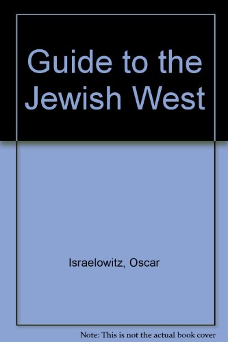 Imagen de archivo de Oscar Israelowitz's Guide to the Jewish West. a la venta por Sara Armstrong - Books