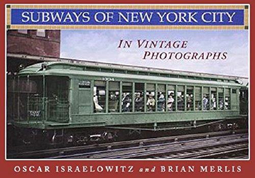 Imagen de archivo de SUBWAYS OF NEW YORK CITY IN VINTAGE PHOTOGRAPHS a la venta por Koster's Collectible Books