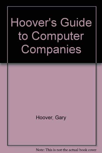 Beispielbild fr Hoover's Guide to Computer Companies/Book and 2 Free Disks: Covers over 1,000 Key Computer Companies (Hoover's Guide to Computer Companies) zum Verkauf von NEPO UG