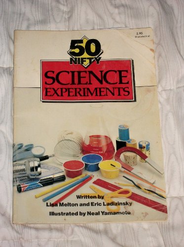 Beispielbild fr 50 Nifty Science Experiments zum Verkauf von Wonder Book