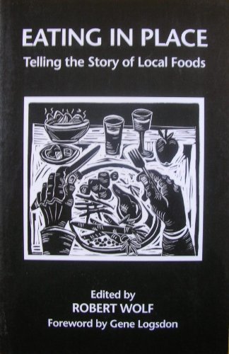 Beispielbild fr Eating in Place : Telling the Story of Local Foods zum Verkauf von HPB-Ruby