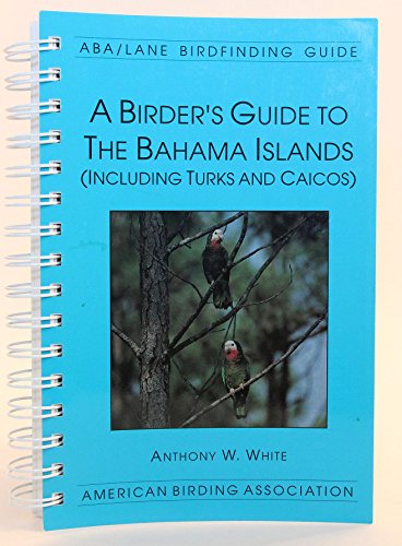 Imagen de archivo de A Birder's Guide to the Bahama Islands a la venta por Front Cover Books
