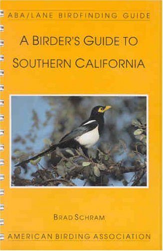 Stock image for A Birder's Guide to Southern California: (ABA/Lane Birdfinding Guide) for sale by BooksRun