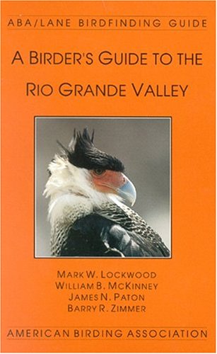 Beispielbild fr Birder's Guide to the Rio Grande Valley zum Verkauf von Maya Jones Books