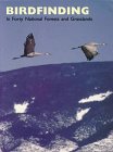 Beispielbild fr Birdfinding in Forty National Forests and Grasslands zum Verkauf von Wonder Book