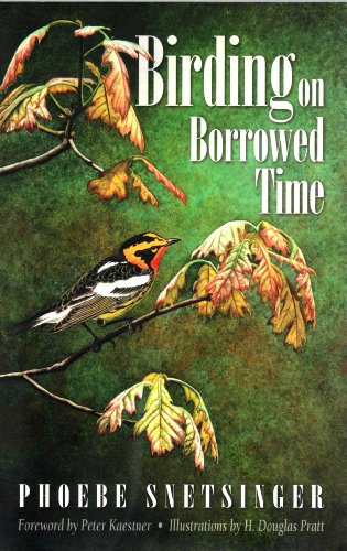 Beispielbild fr Birding on Borrowed Time zum Verkauf von Better World Books