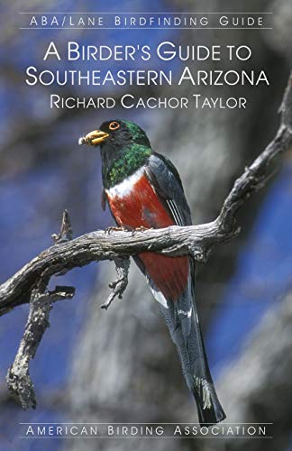 Imagen de archivo de A Birder's Guide to Southeastern Arizona a la venta por BooksRun