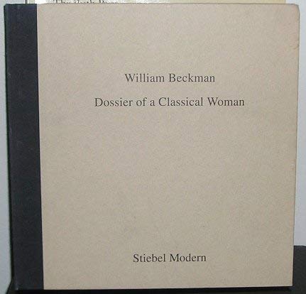 Beispielbild fr William Beckman: Dossier of a classical woman zum Verkauf von Zubal-Books, Since 1961