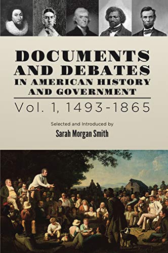 Beispielbild fr Documents and Debates in American History and Government - Vol. 1, 1493-1865 zum Verkauf von BooksRun