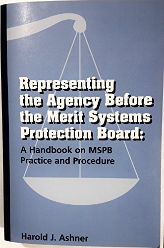 Stock image for Representing the Agency Before the Merit Systems Protection Board: A Handbook on Mspb Practice and Procedure for sale by ThriftBooks-Dallas