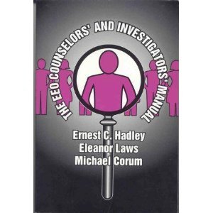 The Eeo Counselors' and Investigators' Manual (9781878810700) by Hadley, Ernest C.; Corum, Michael; Laws, Eleanor J.