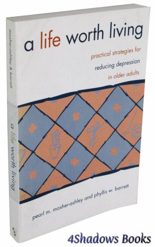 Life Worth Living: Practical Strategies for Reducing Depression in Older Adults