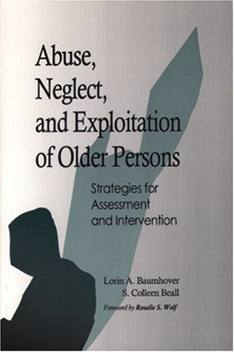 9781878812292: Abuse, Neglect, and Exploitation of Older Persons: Strategies for Assessment and Intervention