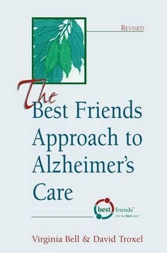Stock image for The Best Friends Approach to Alzheimer's Care, Revised for sale by SecondSale