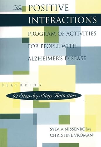 Beispielbild fr The Positive Interactions Program of Activities for People with Alzheimer's Disease zum Verkauf von BooksRun